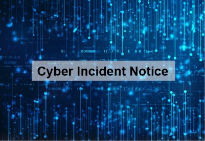 Cyber Incident Notice